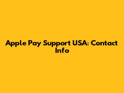Apple Pay Support USA: Contact Info