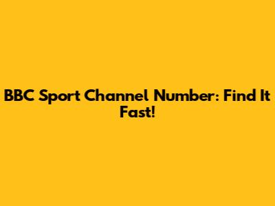 BBC Sport Channel Number: Find It Fast!