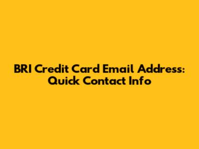 BRI Credit Card Email Address: Quick Contact Info