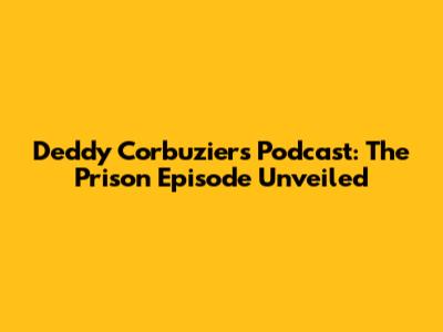 Deddy Corbuzier's Podcast: The Prison Episode Unveiled
