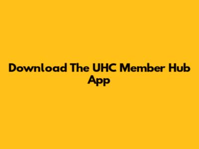 Download The UHC Member Hub App