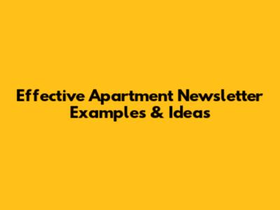 Effective Apartment Newsletter Examples & Ideas