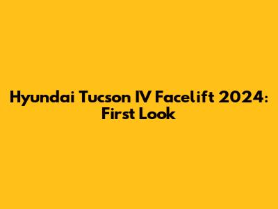 Hyundai Tucson IV Facelift 2024: First Look