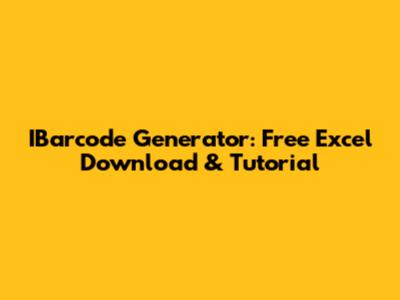 IBarcode Generator: Free Excel Download & Tutorial