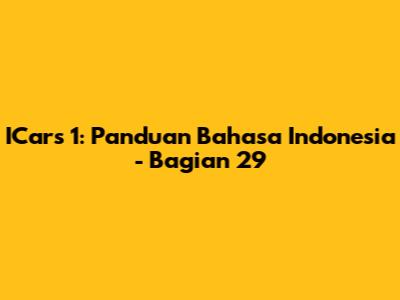 ICars 1: Panduan Bahasa Indonesia - Bagian 29