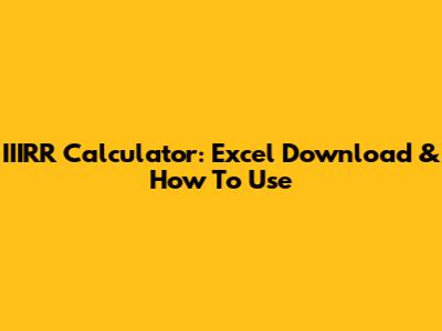 IIIRR Calculator: Excel Download & How To Use