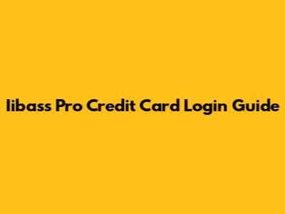 Iibass Pro Credit Card Login Guide