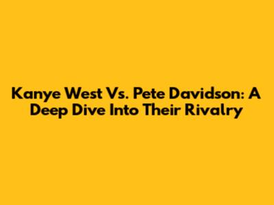 Kanye West Vs. Pete Davidson: A Deep Dive Into Their Rivalry