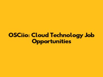 OSCiio: Cloud Technology Job Opportunities