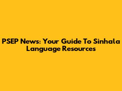 PSEP News: Your Guide To Sinhala Language Resources