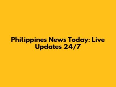 Philippines News Today: Live Updates 24/7