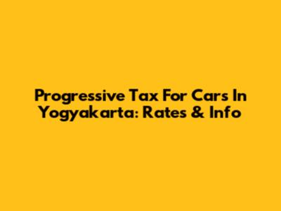 Progressive Tax For Cars In Yogyakarta: Rates & Info